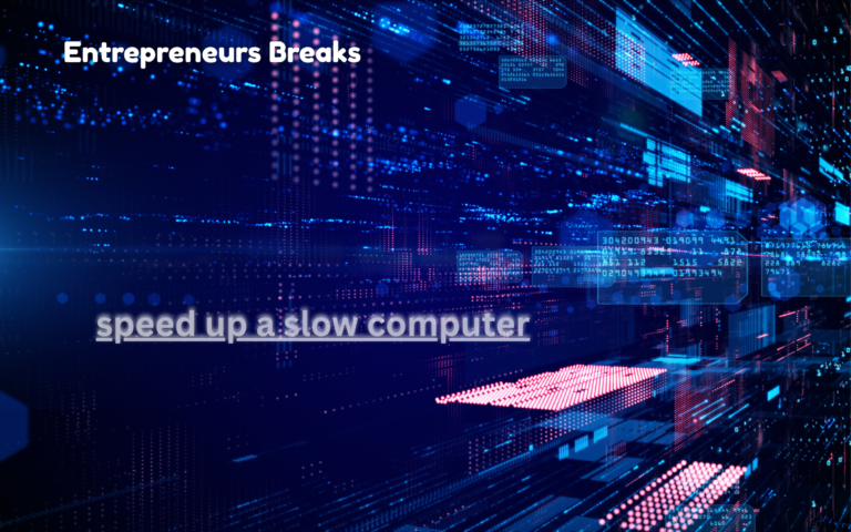 How to Speed Up a Slow Computer